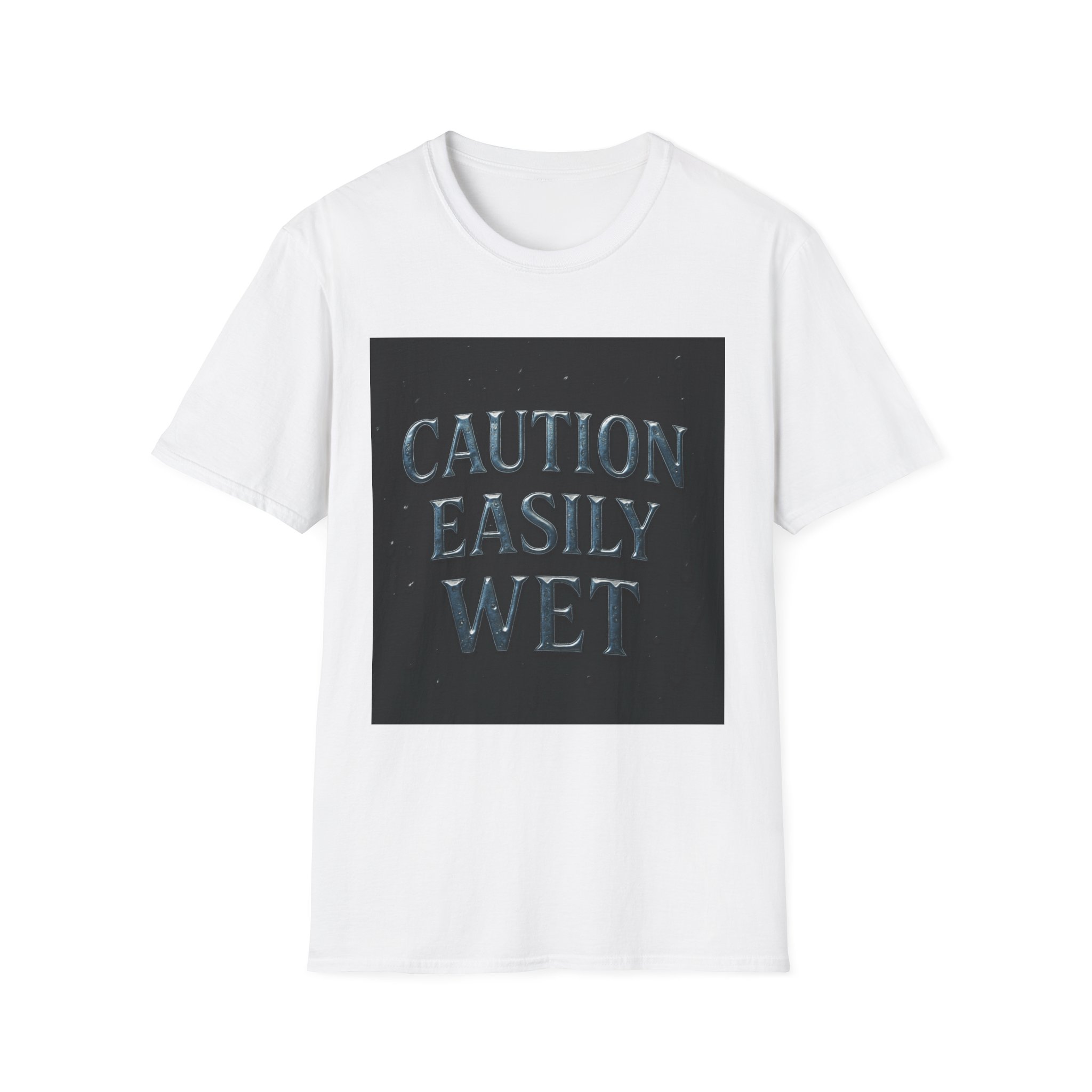 CAUTION EASILY WET